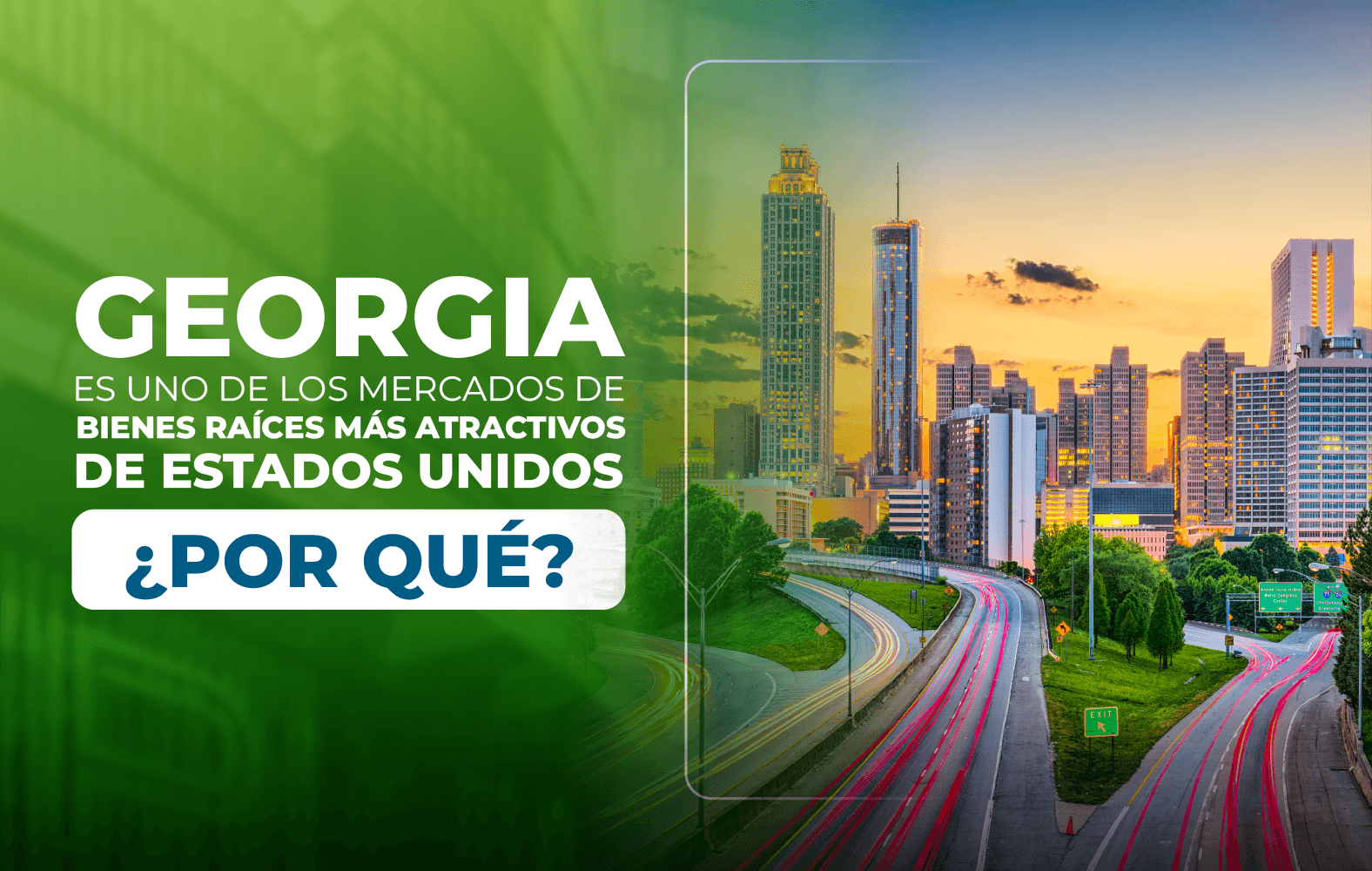 Georgia es uno de los mercados de bienes raíces más atractivos de Estados Unidos ¿Por qué?
