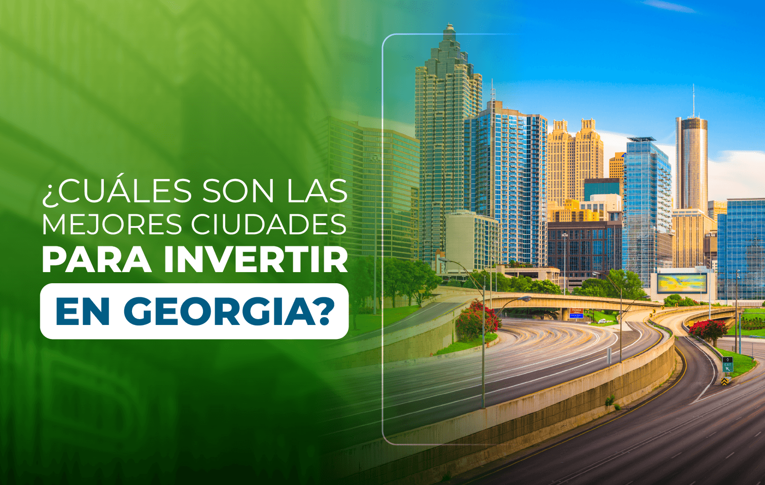 ¿Cuáles son las mejores ciudades para invertir en Georgia?