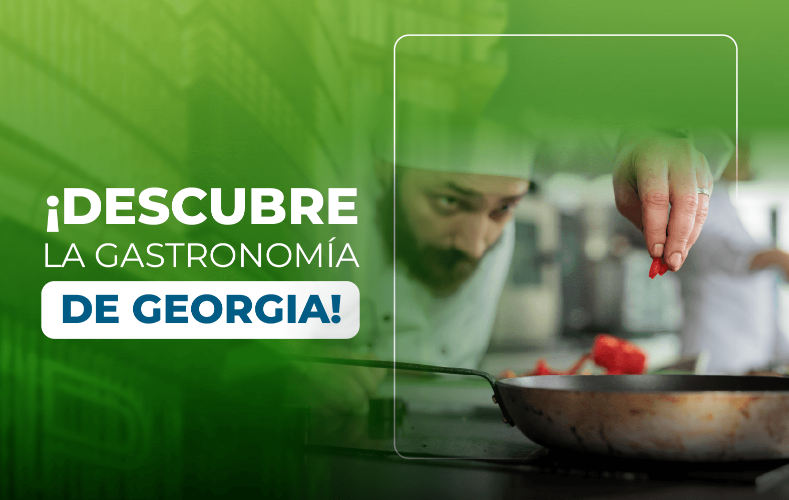 ¡Descubre la gastronomía de Georgia!