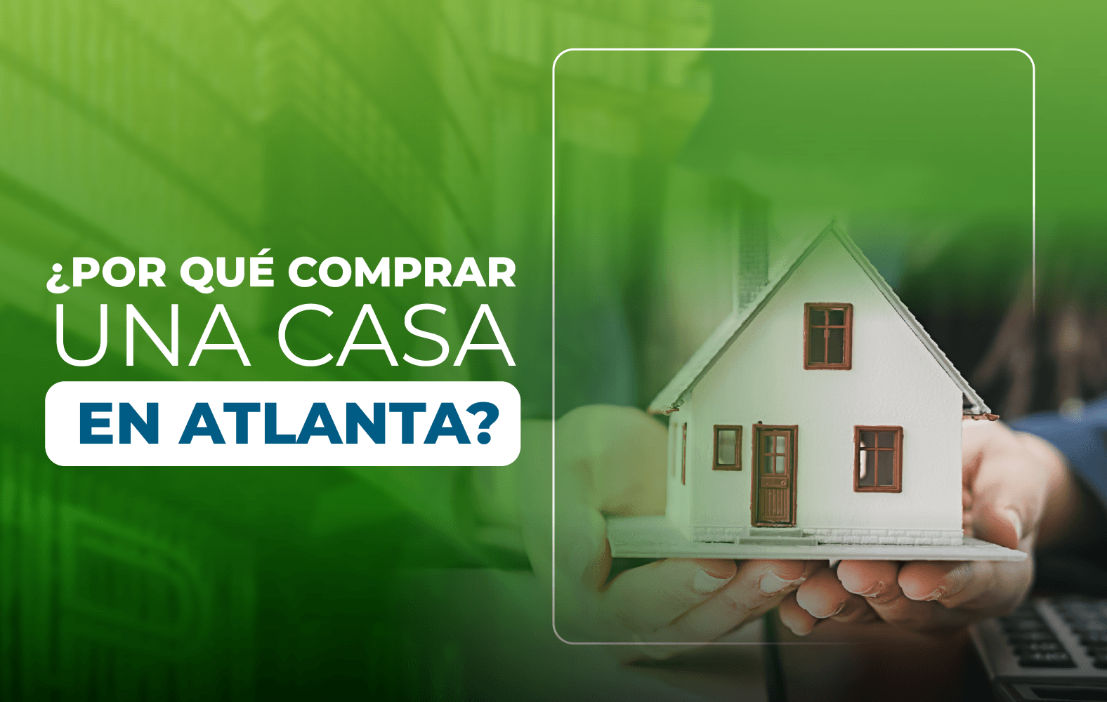 ¿Por qué comprar una casa en Atlanta?