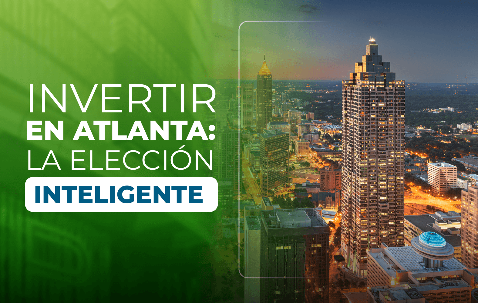 Invertir en Atlanta: La elección inteligente