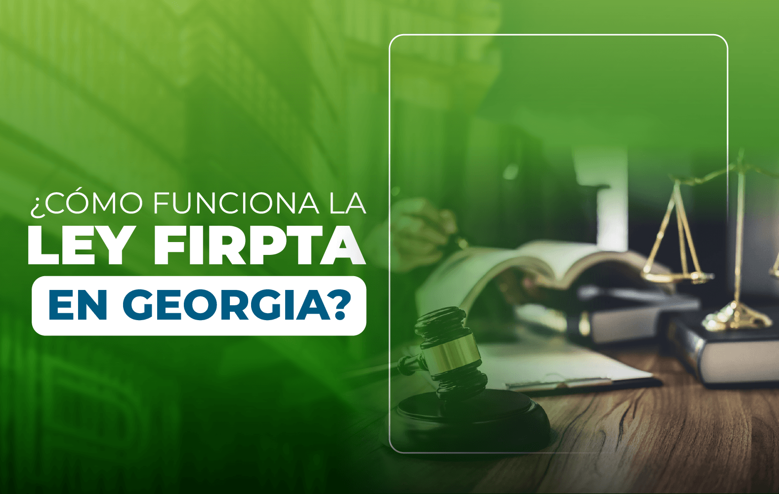 ¿Cómo funciona la ley FIRPTA en Georgia?